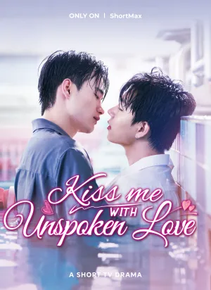 Kiss Me with Unspoken Love